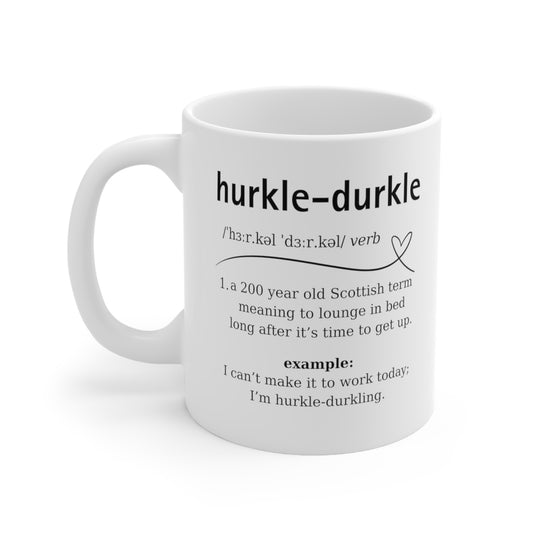 Hurkle-Durkle Meaning - Scottish ADHD Dictionary Definition Mug