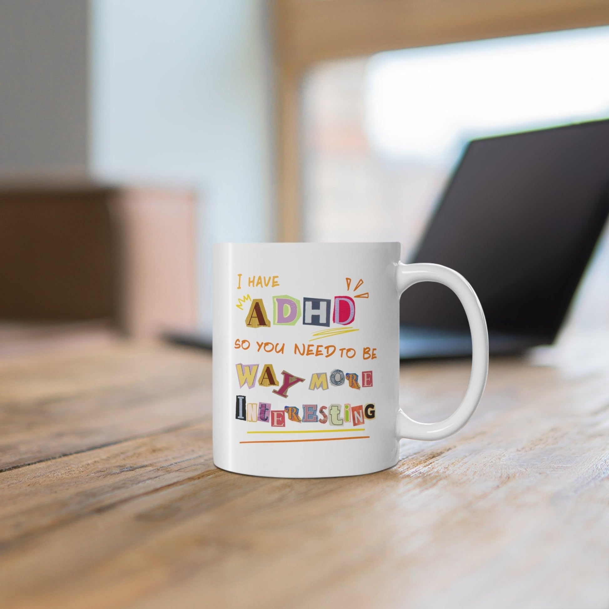 ADHD 'Be More Interesting' Mug - Funny and Quippy Coffee Cup - Fidget and Focus