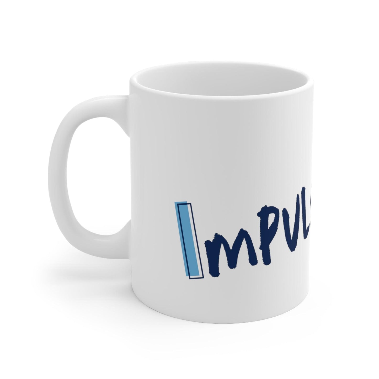 ImpulsiviTEA Mug - A Quick Sip of Focus and Fun - Fidget and Focus