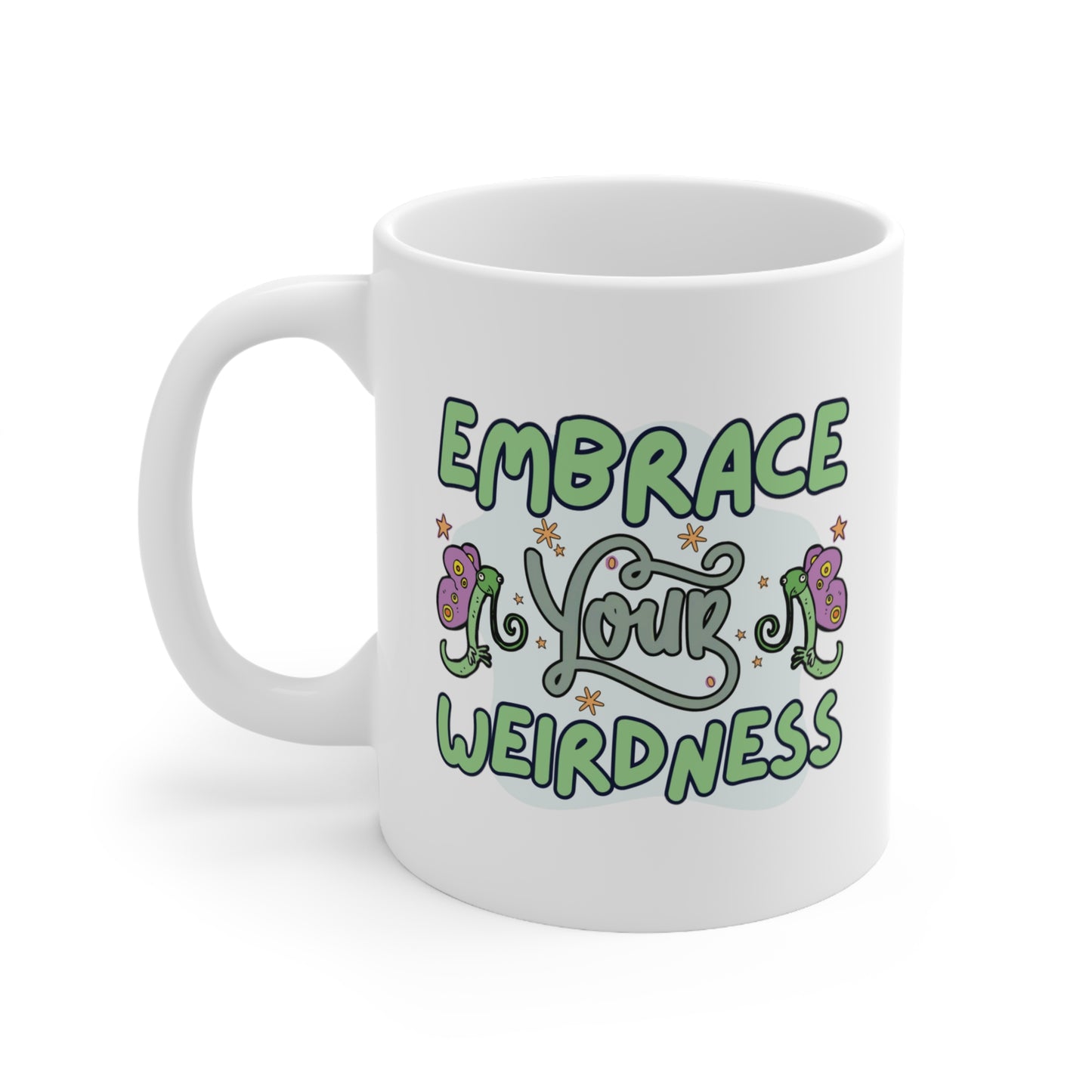Embrace Your Weirdness - Neurodiversity Celebration Mug
