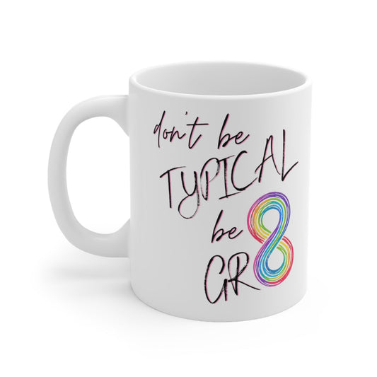Neurodiversity Mug - 'Don't Be TYPICAL Be GR8' ND Symbol Coffee Cup for ADHD & Autism Awareness - Fidget and Focus